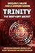 TRINITY: The Best-Kept Secret
