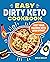 Easy Dirty Keto Cookbook: M...