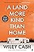 A Land More Kind Than Home: 'Southern gothic at its finest.' John Grisham