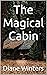 The Magical Cabin