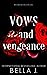 Vows and Vengeance