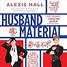 Husband Material by Alexis  Hall