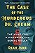The Case of the Murderous Dr. Cream: The Hunt for a Victorian Era Serial Killer
