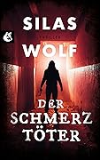 Der Schmerztöter: Thriller – Der dritte Fall für Jonas Starck (Ein Fall für Jonas Starck 3)