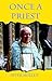 Once a Priest