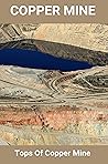 Copper Mine: Tops...