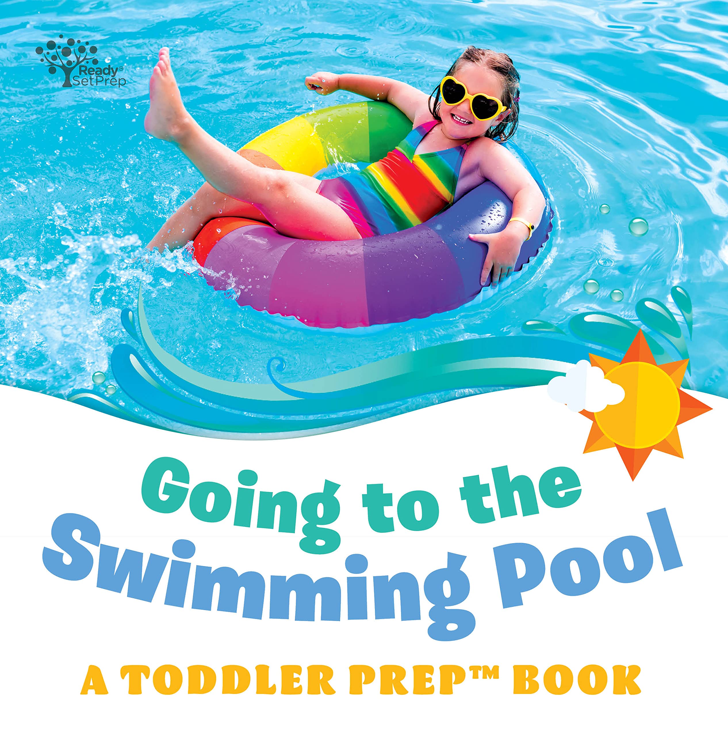 Going to the Swimming Pool: A Toddler Prep Book (Toddler Prep Books)