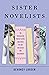 Sister Novelists: The Trailblazing Porter Sisters, Who Paved the Way for Austen and the Brontës