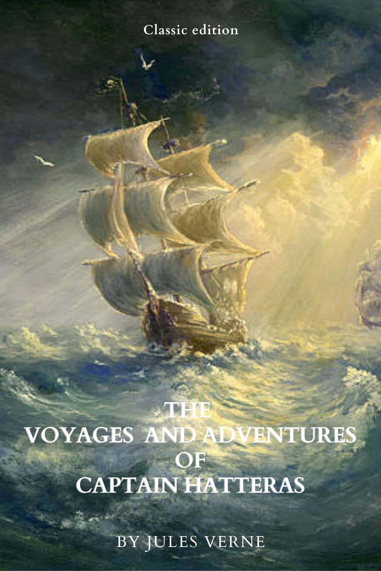 THE VOYAGES AND ADVENTURES OF CAPTAIN HATTERAS.: With original illustrations