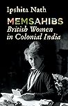Memsahibs: Britis...