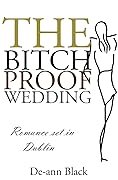 The Bitch-Proof Wedding