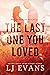 The Last One You Loved by L.J. Evans