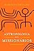 Antropologia missionária: b...
