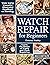 Watch Repair for Beginners by Esmond Stanley