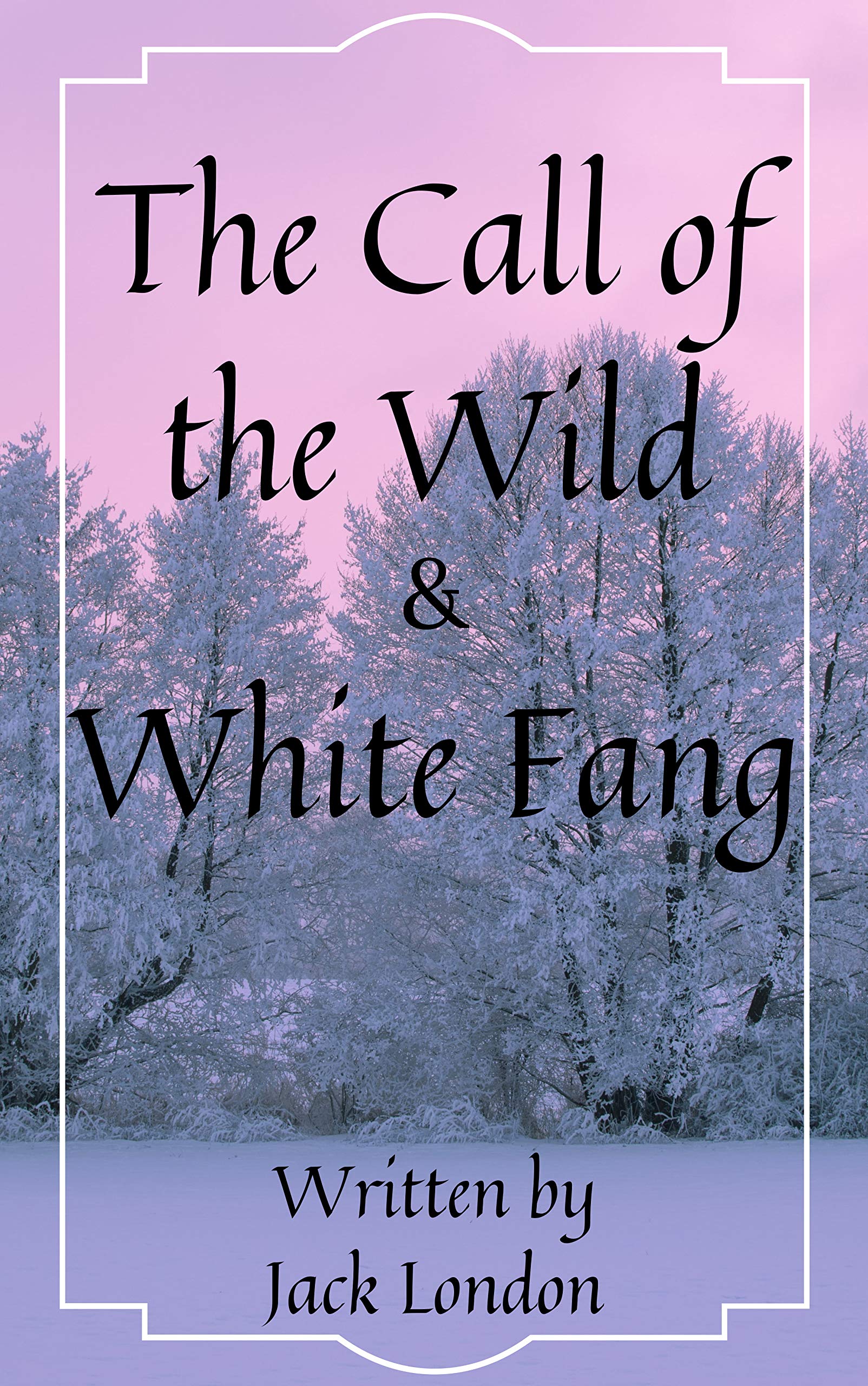 The Call of the Wild & White Fang