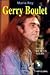 Gerry Boulet: Avant de m'en Aller