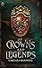 Of Crowns and Legends