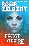 Frost and Fire