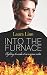 Into the Furnace