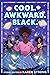 Cool. Awkward. Black. by Karen Strong
