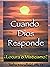 Cuando Dios Responde: Locur...