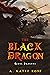 The Black Dragon: Rebel Dra...