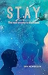 Stay: The Real Enemy Is Disclosed