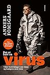 Det er bare en virus: Vilde beretninger om virus og kampen mod dem. Nyt om corona, diarré og abekopper Det er bare en virus: Vilde beretninger om virus og kampen mod dem. Nyt om corona, diarré og abekopper