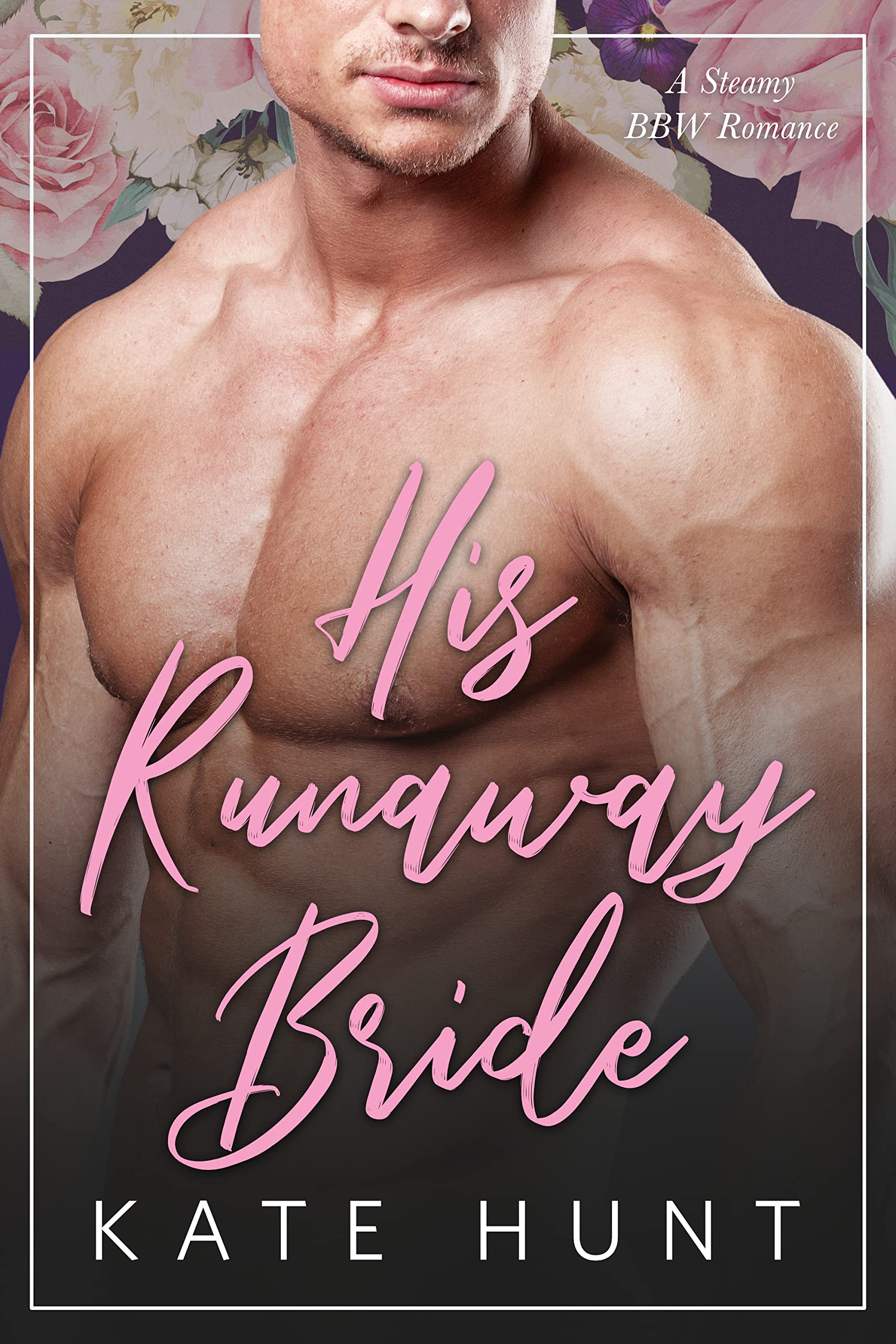 His Runaway Bride (The Man For Her)
