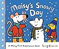 Maisy's Snowy Day: A Maisy First Experiences Book