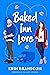 Baked Inn Love (Freedom Valley, #2)
