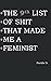 THE 9th LIST OF SHIT THAT MADE ME A FEMINIST by Farida D.