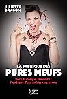 La Fabrique des Pures Meufs by Juliette Dragon