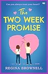 The Two Week Promise by Regina Brownell