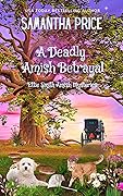 A Deadly Amish Betrayal: Amish Cozy Mystery