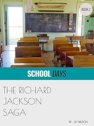 School Days (The Richard Jackson Saga, #2)