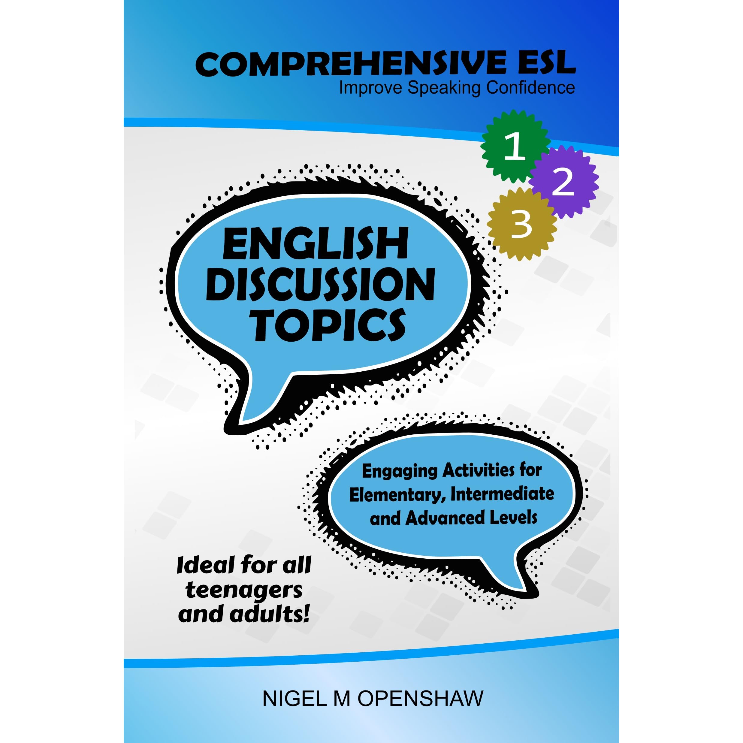 Comprehensive English Discussion Topics by Nigel Mark Openshaw