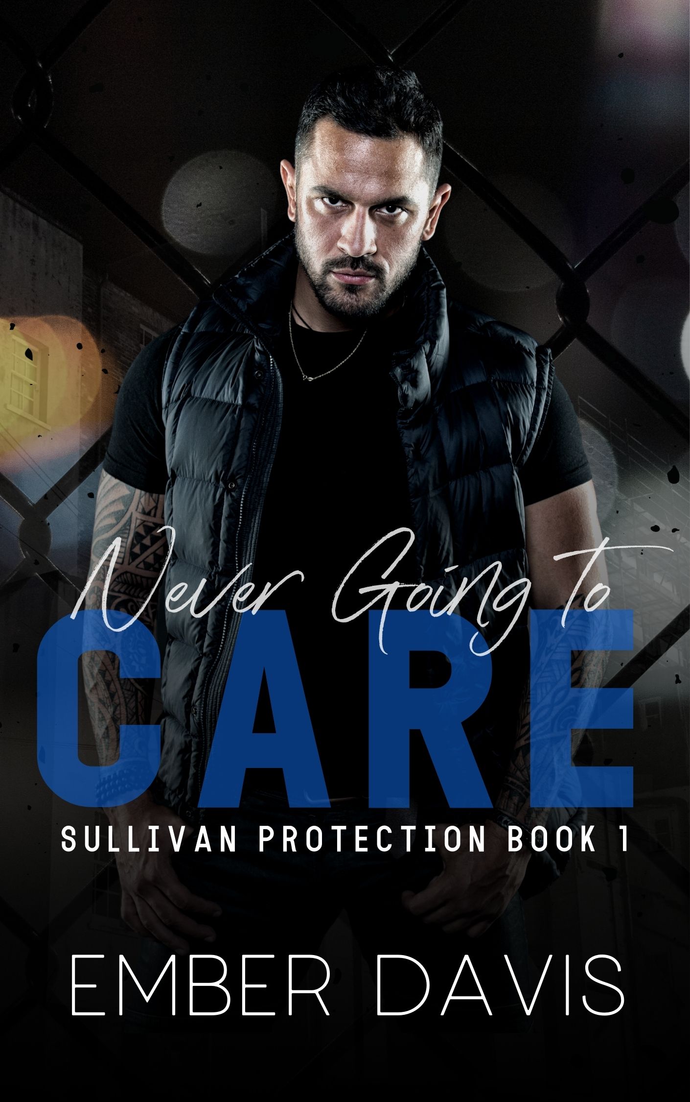 Never Going to Care (Sullivan Protection #1)