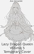 Lazy Dragon Queen: A Cozy Harem LitRPG