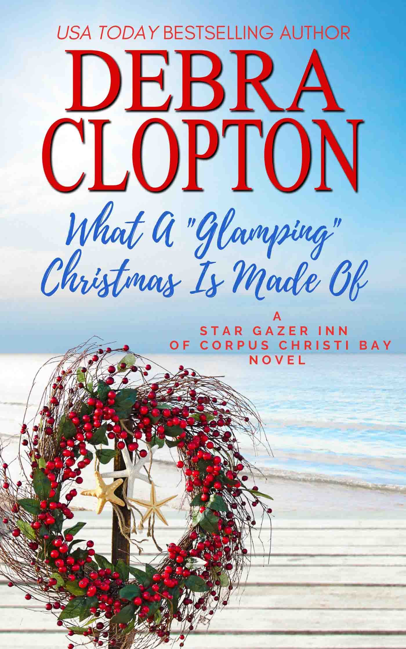 What a "Glamping" Christmas Is Made Of (Star Gazer Inn of Corpus Christi Bay #6)