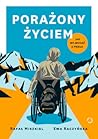 Porażony życiem. ...