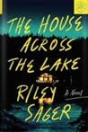 The House Across the Lake by Riley Sager