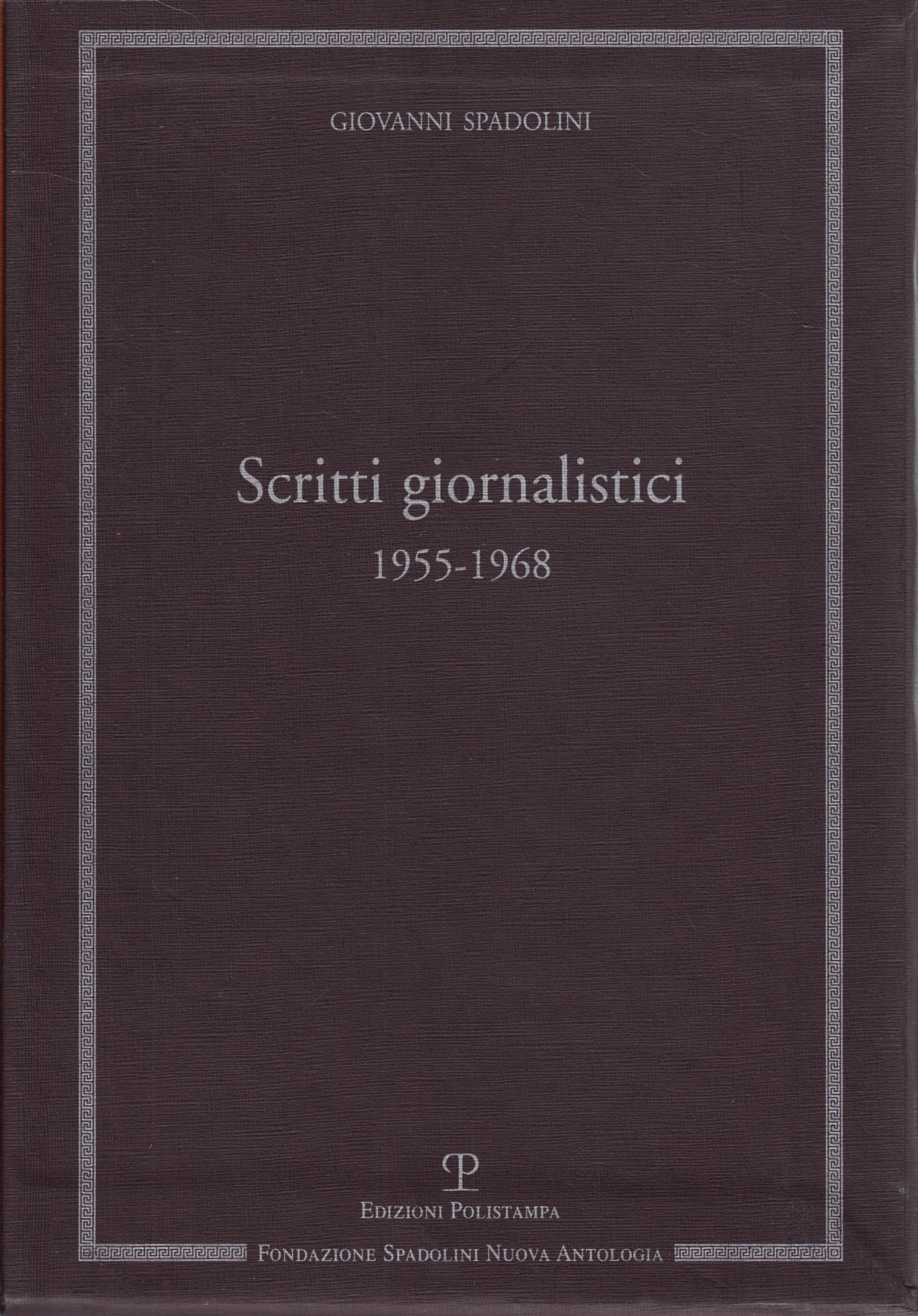 Scritti giornalistici. Volume 4: Il Resto del Carlino. 1955-1968