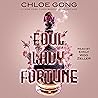 Foul Lady Fortune by Chloe Gong