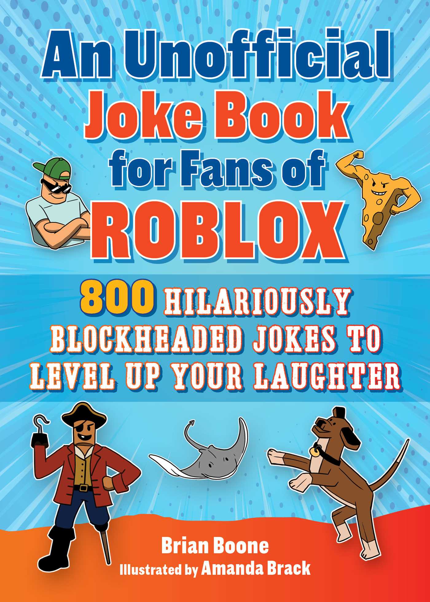 EBOOK An Unofficial Joke Book for Fans of Roblox: 800 Hilariously Blockheaded Jokes to Level Up Your Laughter