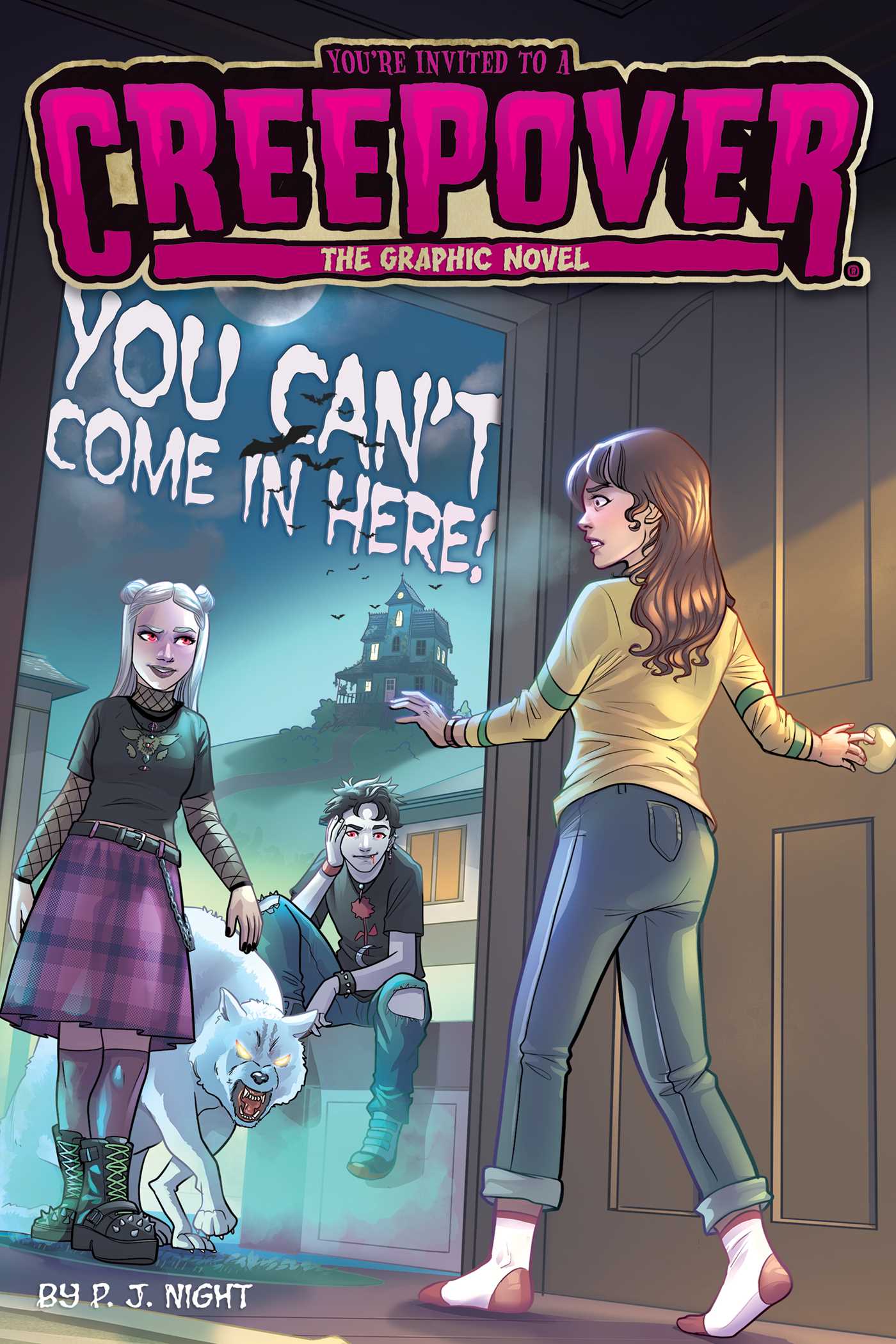 You Can't Come in Here!: The Graphic Novel (You're Invited to a Creepover Graphic Novels #2)