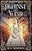 Against the Wind: A Novelet...