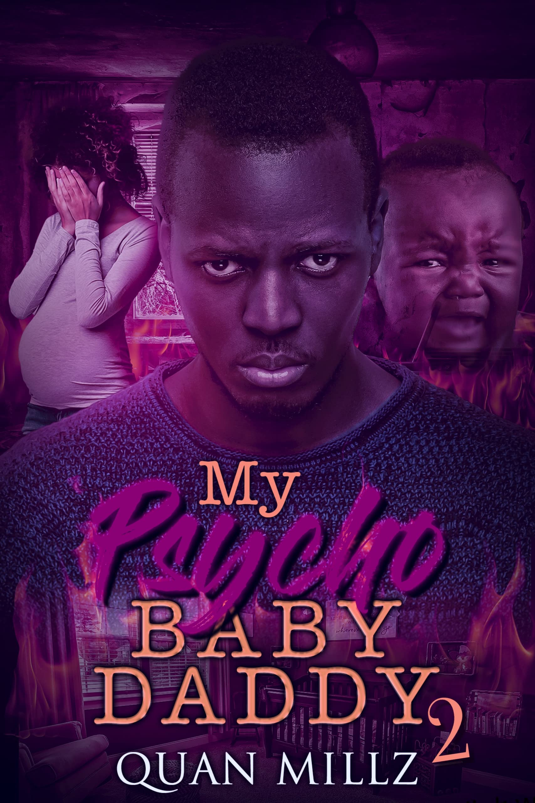My Psycho Baby Daddy 2: The Finale (Kindle Edition)