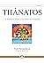 THÁNATOS: El Hombre, la Muerte y los destinos de ultratumba (Tradición nº 6) (Spanish Edition)