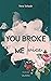 YOU BROKE ME Twice by Vera Schaub